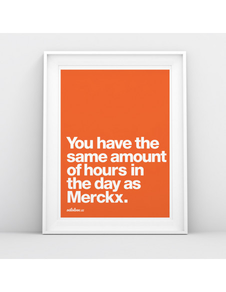 Same hours in the day as Merckx Colour Print