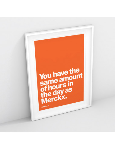 Same hours in the day as Merckx Colour Print